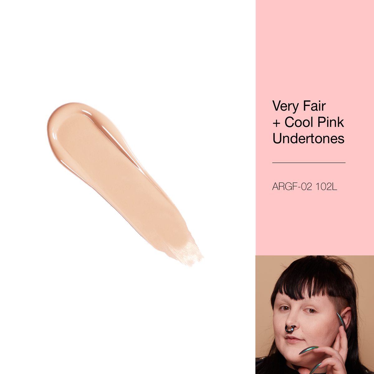 A REALLY GOOD FOUNDATION - 102L Very Fair + Cool Pink Undertones
