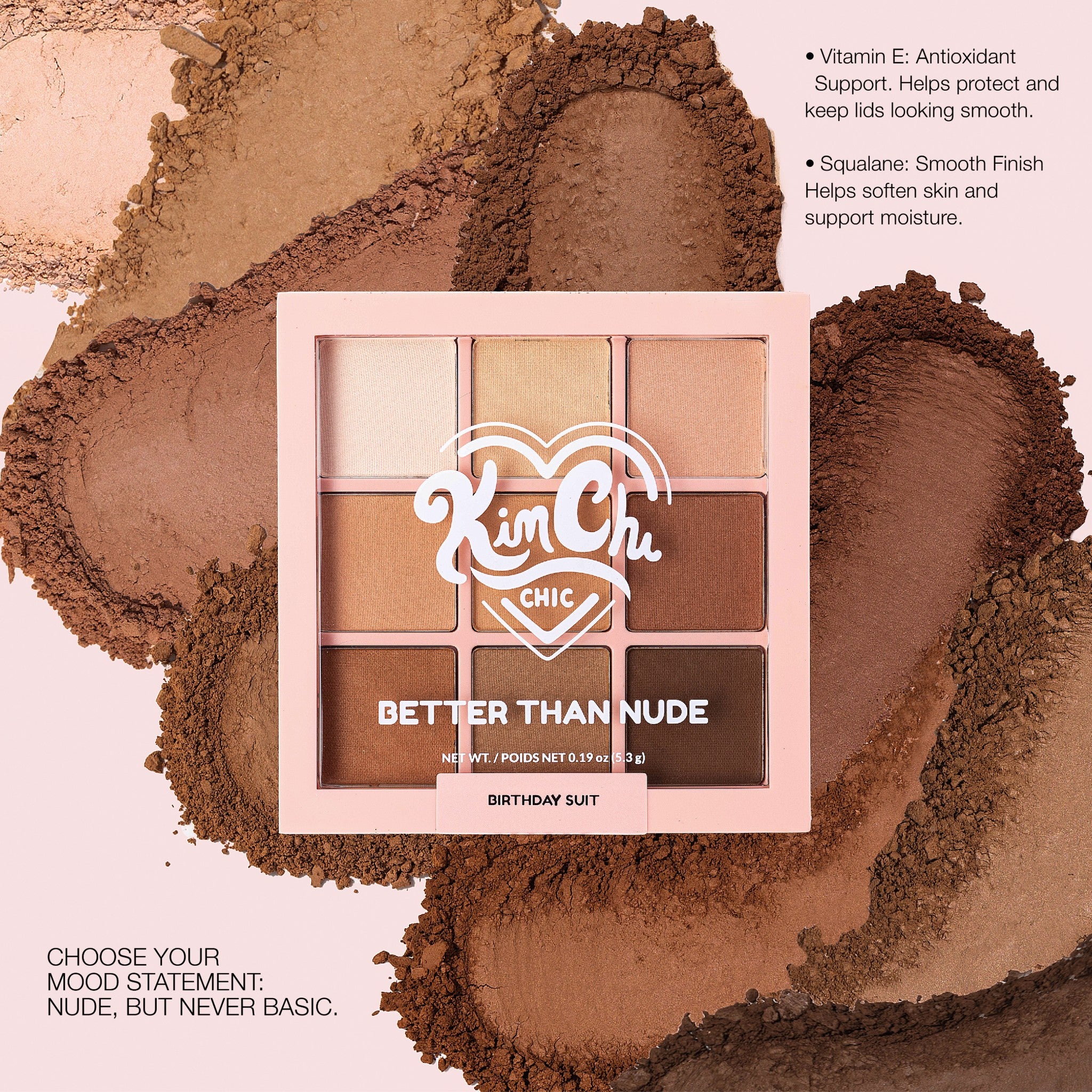 Kim Chi Chic Better Than Nude eyeshadow palette, 9 neutral shades, enriched with Vitamin E and Squalane.