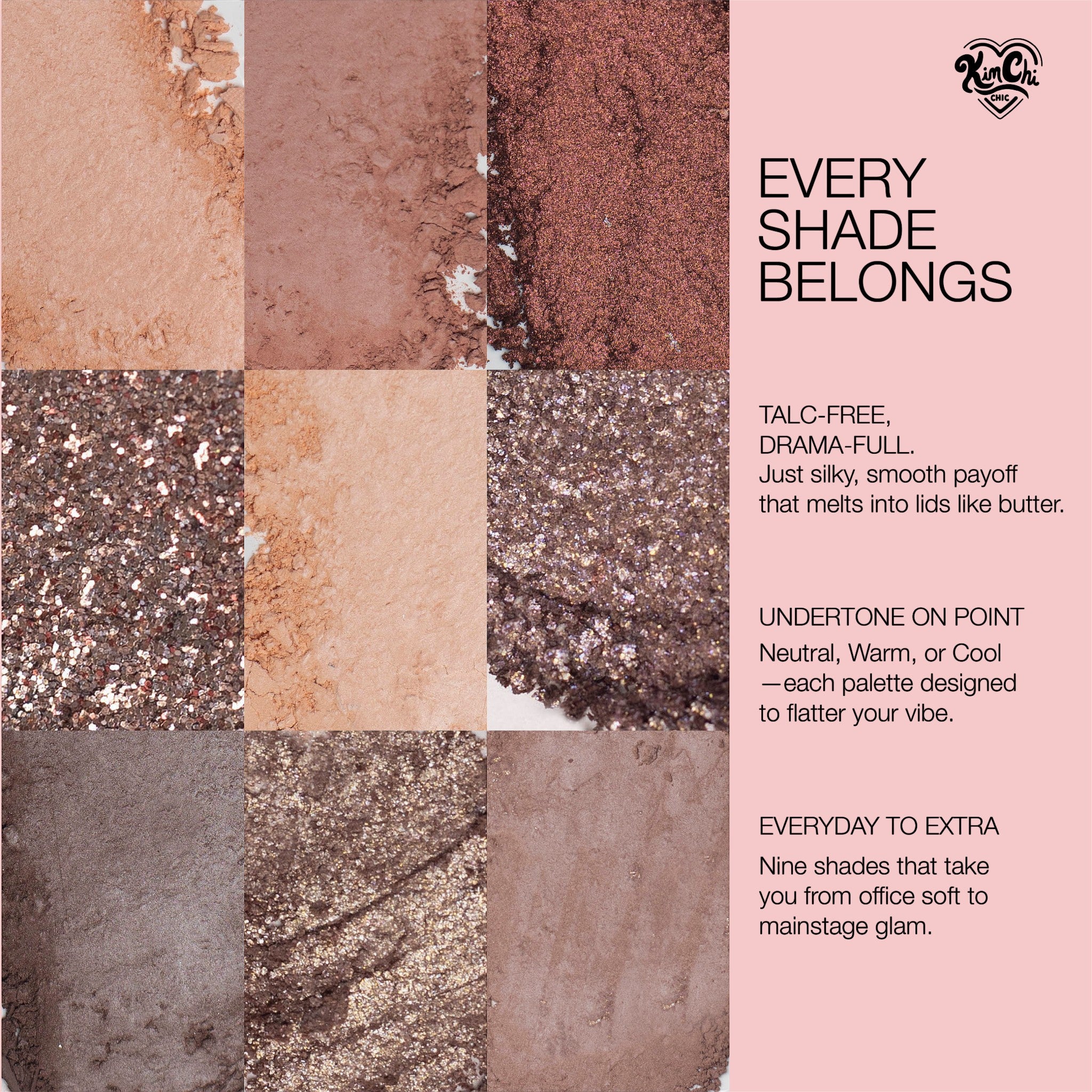Talc-free eyeshadow palette with nine silky shades in neutral, warm, and cool tones for versatile looks.