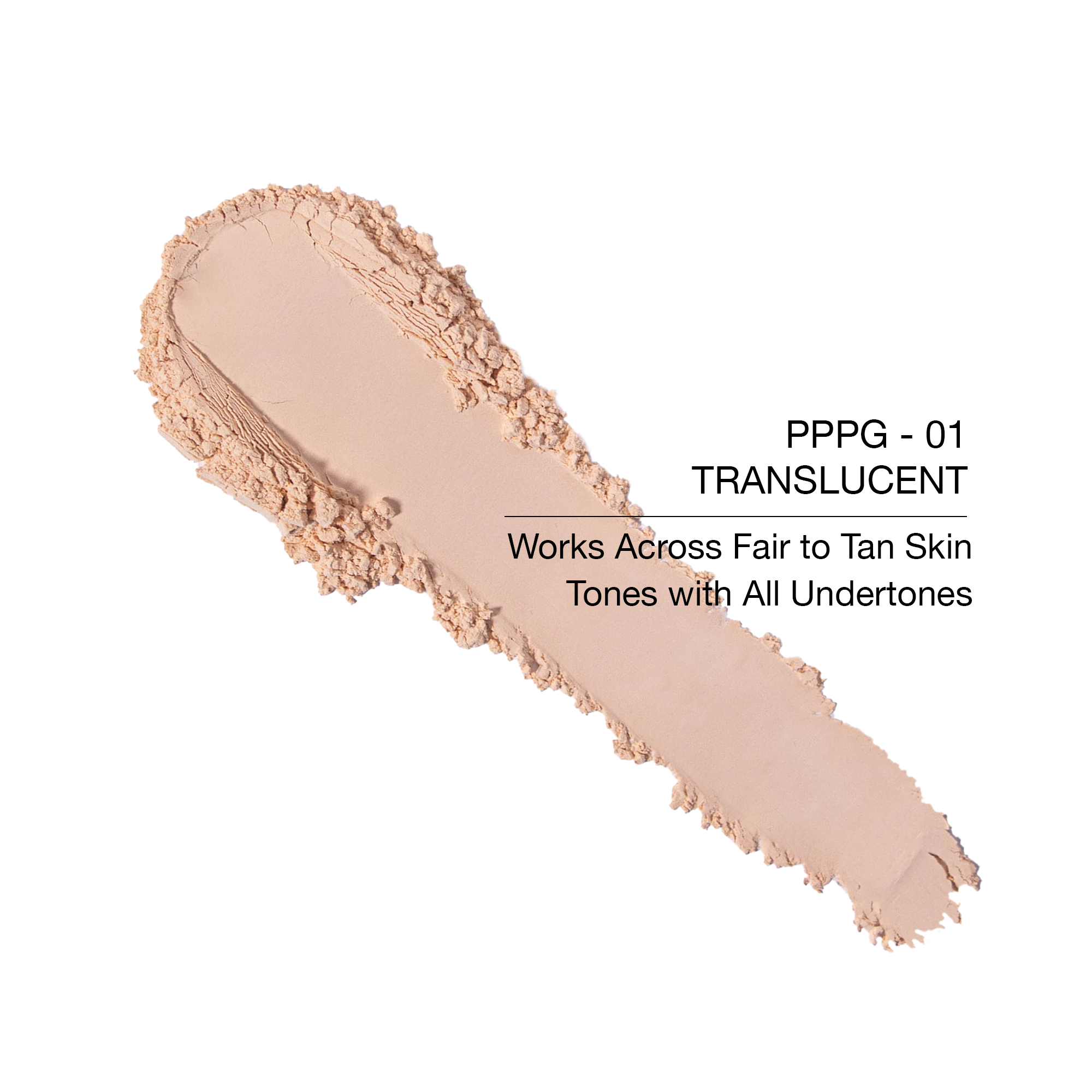PPPG-01 Translucent powder suitable for fair to tan skin tones with all undertones.