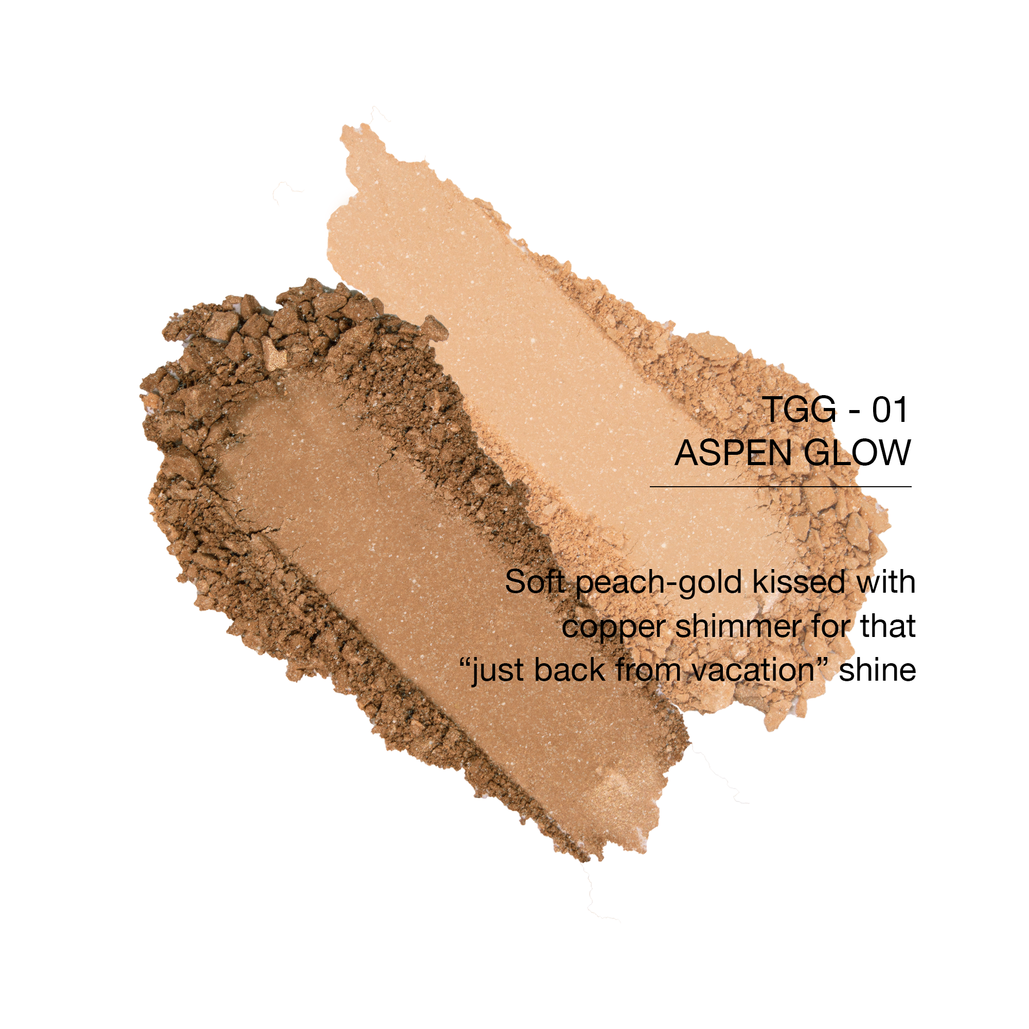 Aspen Glow highlighter in soft peach-gold with copper shimmer for a radiant, vacation-like glow.