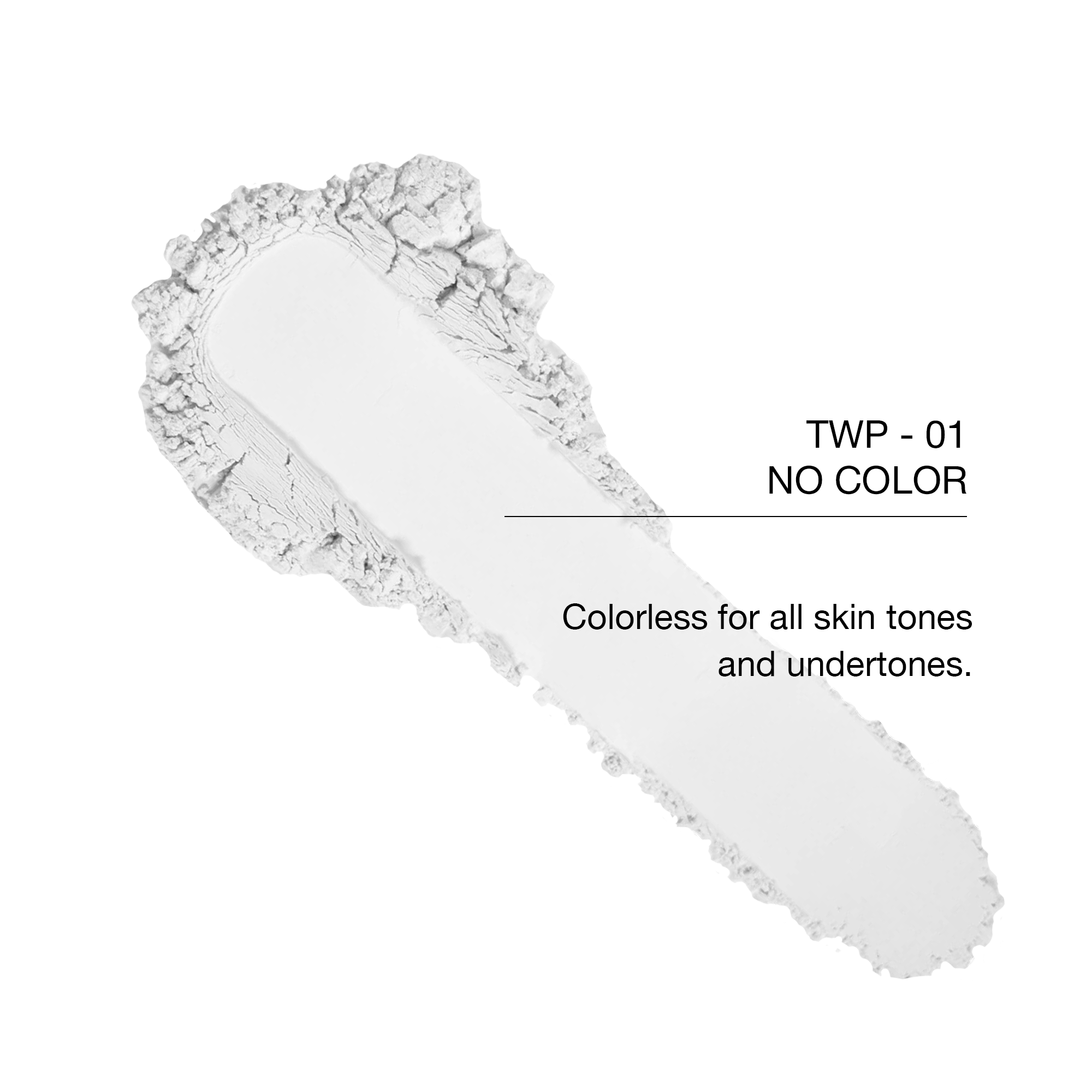 Colorless makeup product for all skin tones and undertones, labeled TWP - 01, versatile and inclusive.