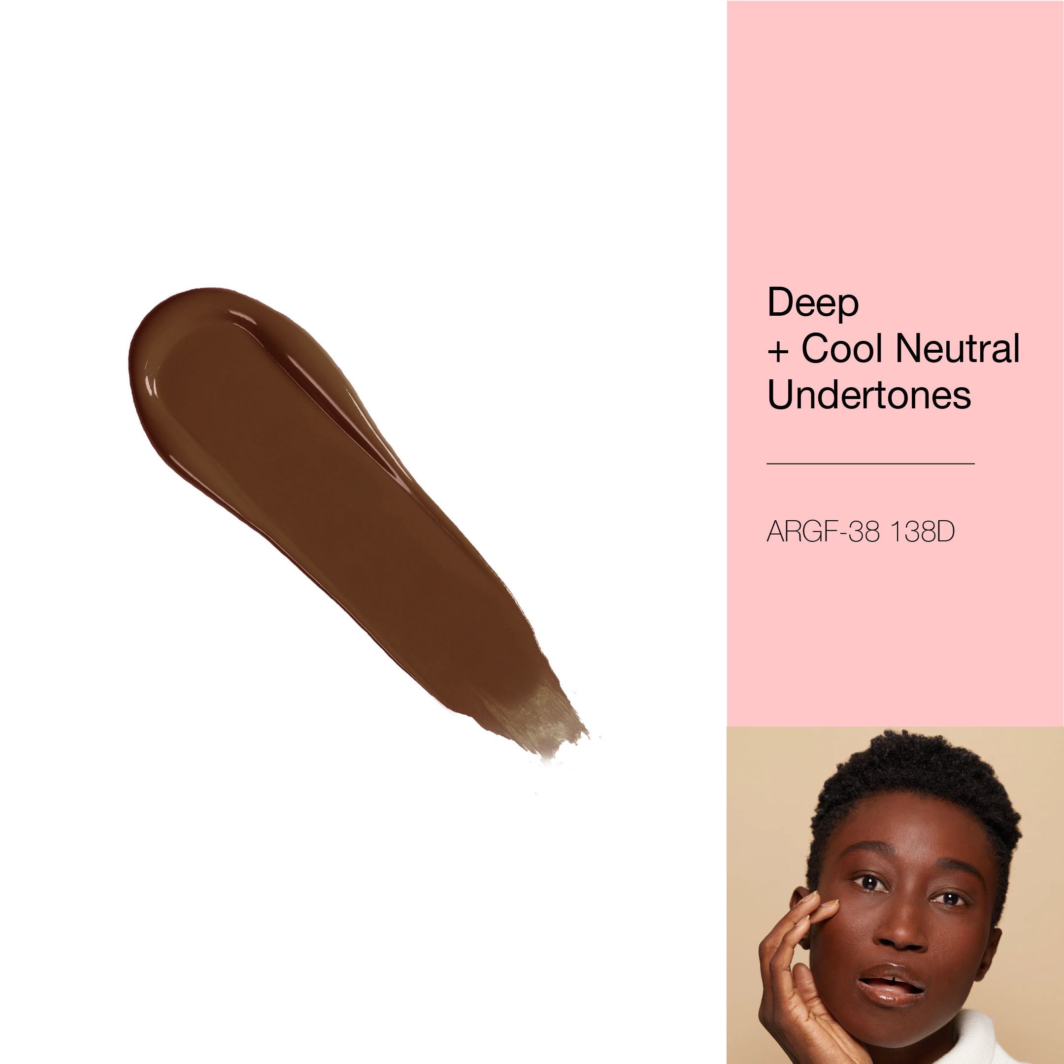 A REALLY GOOD FOUNDATION - 138D Deep + Cool Neutral Undertones