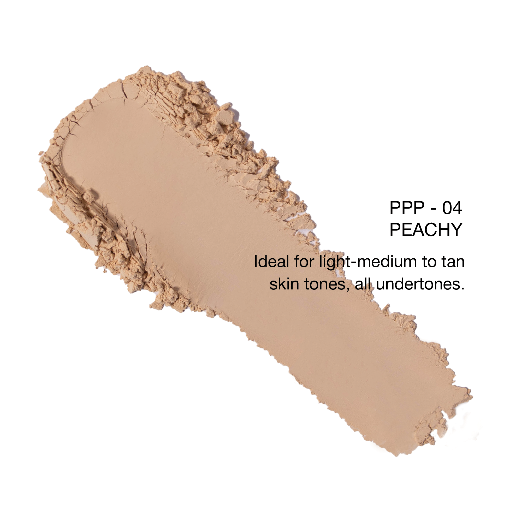 Peachy foundation shade PPP-04, ideal for light-medium to tan skin tones with all undertones.