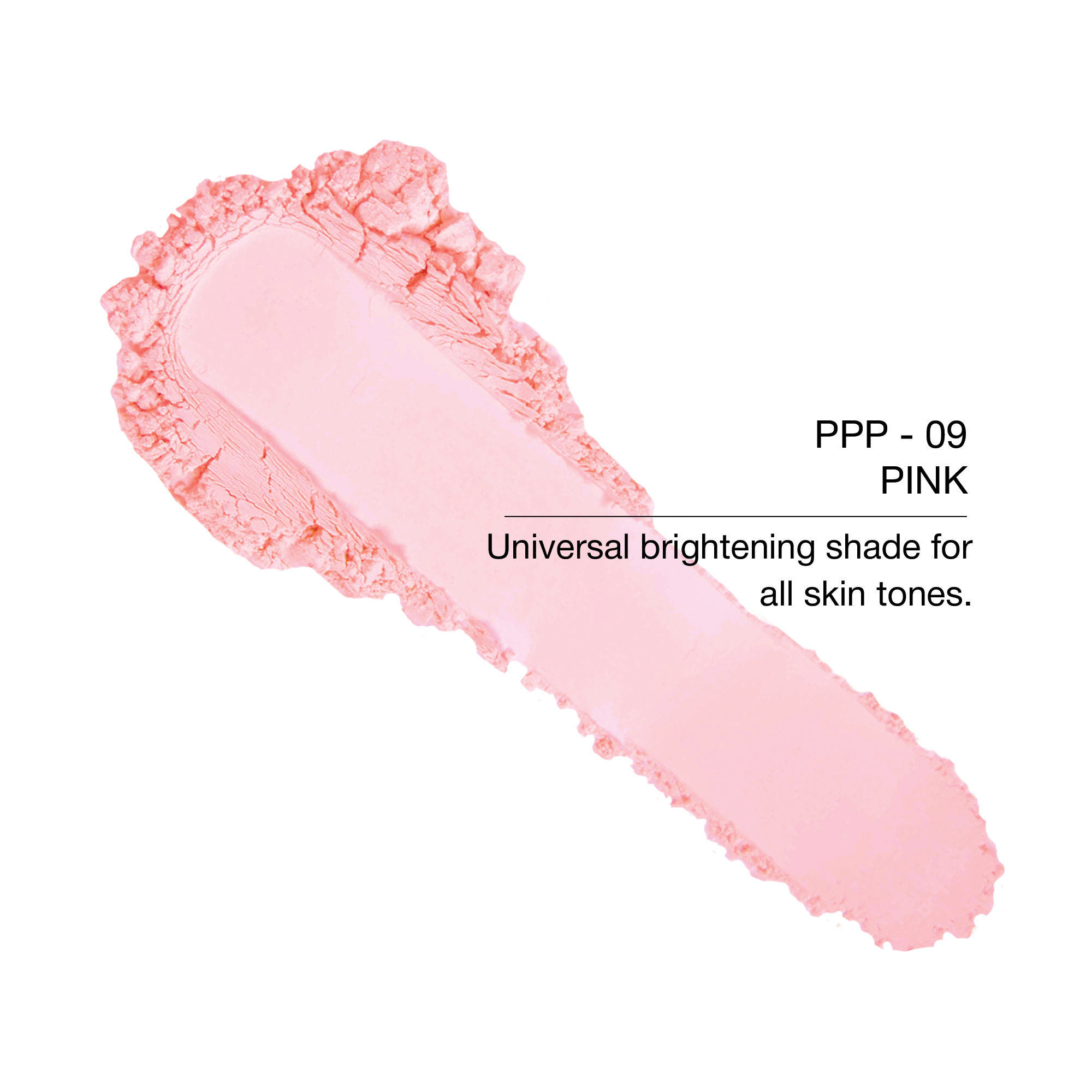 Pink universal brightening shade, suitable for all skin tones, showcases creamy texture and vibrant color.